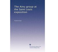 The Ainu group at the Saint Louis exposition