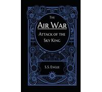The Air War: Attack of the Sky King