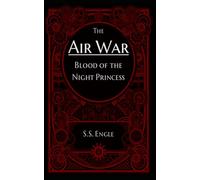 The Air War: Blood of the Night Princess: 3