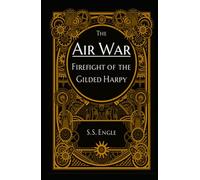 The Air War: Firefight of the Gilded Harpy