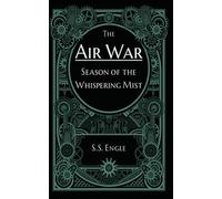 The Air War: Season of the Whispering Mist: 2