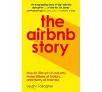 The Airbnb Story [Idioma Inglés]: How to Disrupt an Industry, Make Billions of Dollars … and Plenty of Enemies