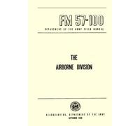The Airborne Division Department of the Army Field Manual: FM 57-100, September 1959