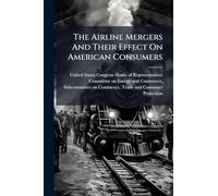 The Airline Mergers And Their Effect On American Consumers