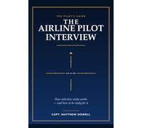 The Airline Pilot Interview: How selection really works - and how to be ready for it