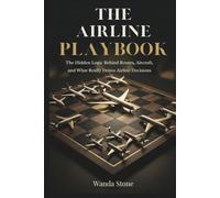 The Airline Playbook: The Hidden Logic Behind Routes, Aircraft, and What Really Drives Airline Decisions