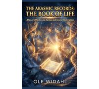 The Akashic Records: The Book of Life: A Novel of Past Lives, Karma, and Cosmic Redemption