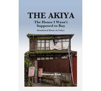 THE AKIYA: The House I Wasn't Supposed to Buy: Abandoned House in Tokyo