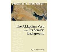 The Akkadian Verb and Its Semitic Background (Languages of the Ancient Near East)