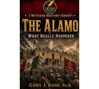 The Alamo: What Really Happened? (Inspired from History)