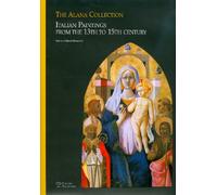 The Alana collection (Newark, Delaware, Usa). Italian paintings from the 13th to 15th century. Ediz. illustrata