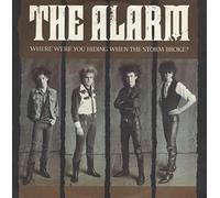 The Alarm - ALARM Where Were You Hiding When The Storm Broke?