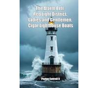 The Alarm Bell: Red Light District, Ladies and Gentlemen, Cigar Lighthouse Boats