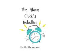 The Alarm Clock's Rebellion