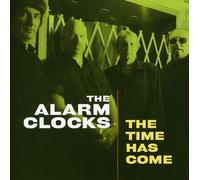 The Alarm Clocks - The Time Has Come