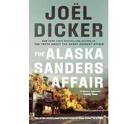 The Alaska Sanders Affair: From the master of the plot twist