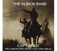 The Albion Band - Captured - The Albions Who Nearly Got Away 1991-1992