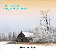 THE ALBION CHRISTMAS BAND - Snow On Snow
