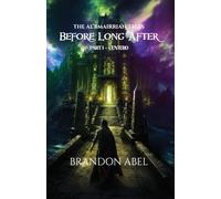 The Al'bmairrian Tales: Before Long After: Part I - Centero