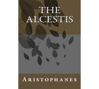 The Alcestis of Euripides