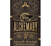 The Alchemary: A Dark Academia Alchemy Romantasy: 1 (The Alchemy Trials)