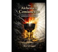 The Alchemical Coniunctio:: A Chronicle of Self-Realization and the Integration of Psychic Opposites