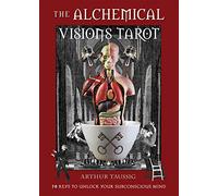 The Alchemical Visions Tarot: 78 Keys to Unlock Your Subconscious Mind (Book & Cards)