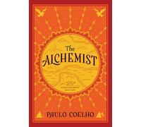 The Alchemist: A Fable about Following Your Dream (Perennial Classics)