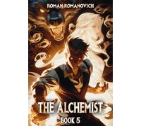 The Alchemist: A Portal Progression Fantasy Series
