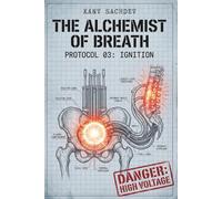 The Alchemist of Breath :: Tantric Secrets of Sex, War, Wealth, and Immortality (The Breath of Time and Destiny)