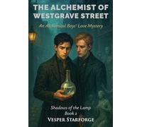 The Alchemist of Westgrave Street - An Alchemical Boys' Love Mystery: 2 (Shadows of the Lamp)