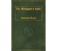 The Alchemist’s Guide: Fantastical Beasts: A Pocket Coloring Book of Whimsical Creatures and Curious Bestiary Notes