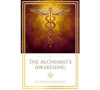 The Alchemist's Awakening: The Spiritual Alchemy of the Age of Aquarius: 1 (Essene Wisdom Series)