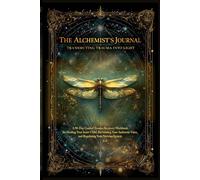 The Alchemist's Journal | A 90-Day Guided Trauma Recovery Workbook | Inner Child Healing | Reclaiming Your Voice | Nervous System Regulation: A ... Hyper-Vigilance (The Alchemist of Light)