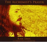 The Alchemist's Prayer by Ramm Dass