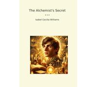 The Alchemist's Secret (Classic Books)