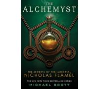 The Alchemyst: 1 (The Secrets of the Immortal Nicholas Flamel)