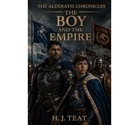 The Alderath Chronicles: The Boy and The Empire