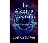 The Alegius Program: Voyage of the Eternal Void (The Alegius Saga)