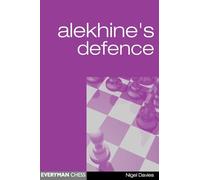 The Alekhine’s Defence (Everyman Chess)