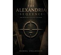 The Alexandria Sequence: Some truths were never meant to be found.