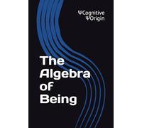 The Algebra of Being