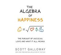 The Algebra Of Happiness: The pursuit of success, love and what it all means