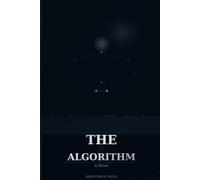 The Algorithm: A Novel of Love, Data, and the Question of Free Will