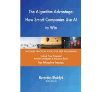 The Algorithm Advantage: How Smart Companies Use AI to Win