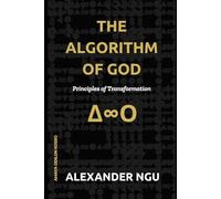 The Algorithm of God: Principles of Transformation