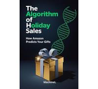 The Algorithm of Holiday Sales: How Amazon Predicts Your Gifts
