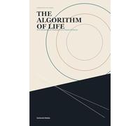The Algorithm of Life