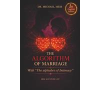 The Algorithm of Marriage: A Practical Guide to Rebuilding Trust, Improving Communication, and Creating Lasting Intimacy