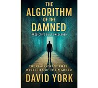 The Algorithm of the Damned (The Digital Compendium)